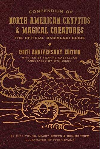 Compendium of North American Cryptids & Magical Creatures: The Official Magimundi Guide