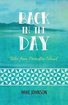 Back in the Day: Tales from NZ's Own Paradise Island