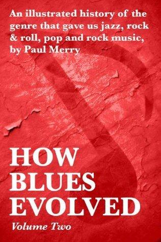 How Blues Evolved Volume Two