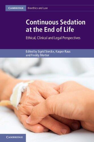 Continuous Sedation at the End of Life: Ethical, Clinical and Legal Perspectives