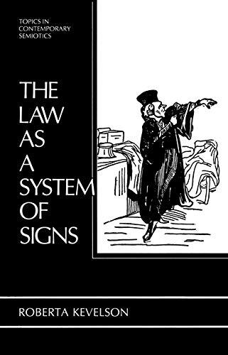 The Law as a System of Signs: Topics in Contemporary Semiotics