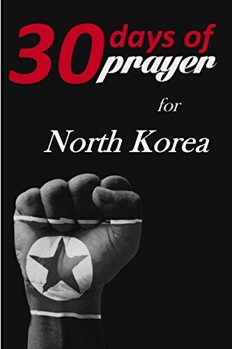 Thirty Days of Prayer for North Korea