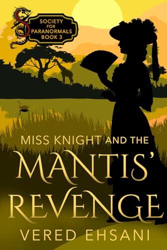 Miss Knight and the Mantis' Revenge