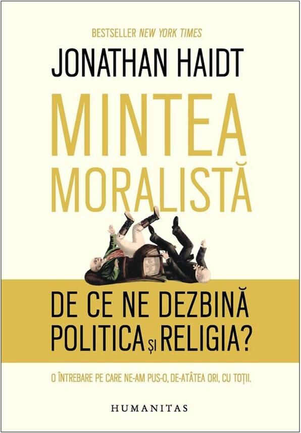 Mintea moralistă: de ce ne dezbină politica şi religia?