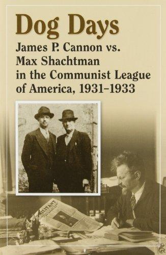 Dog Days: James P. Cannon vs. Max Shachtman in the Communist League of America, 1931-1933