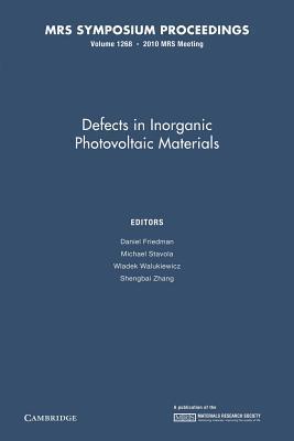Defects in Inorganic Photovoltaic Materials: Volume 1268