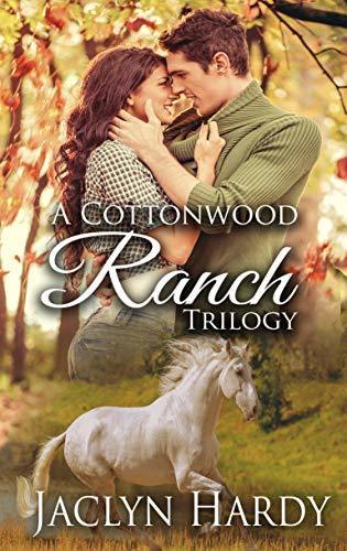 A Cottonwood Ranch Trilogy