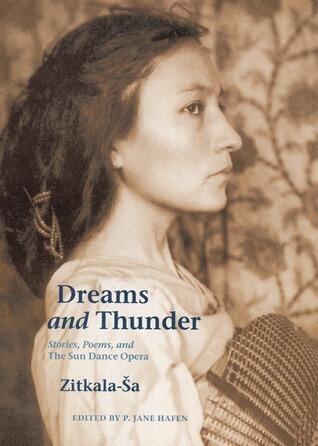 Dreams and Thunder: Stories, Poems, and The Sun Dance Opera