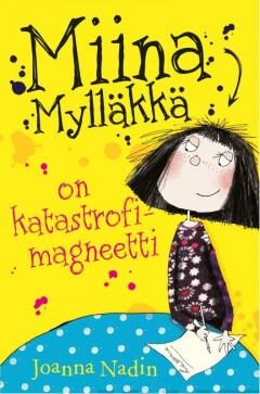 Miina Mylläkkä on katastrofimagneetti