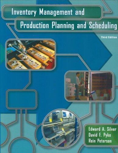 Inventory Management and Production Planning and Scheduling (3rd Edition)