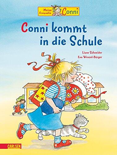 Conni kommt in die Schule. Meine Freundin Conni. ( Ab 4 J.).