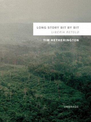 Long Story Bit by Bit: Liberia Retold
