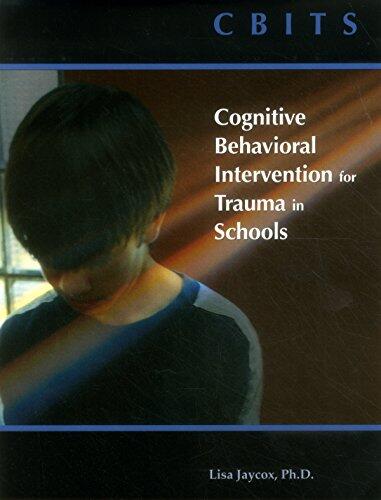 CBITS: Cognitive-Behavioral Intervention for Trauma in Schools