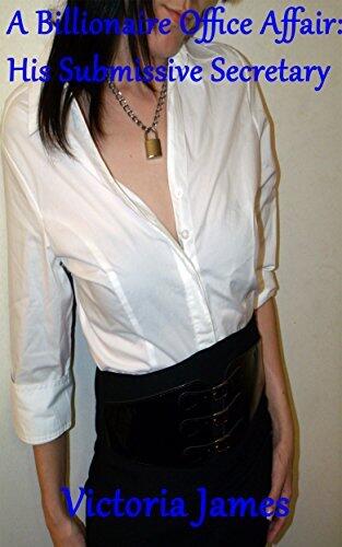 A Billionaire Office Affair: His Submissive Secretary