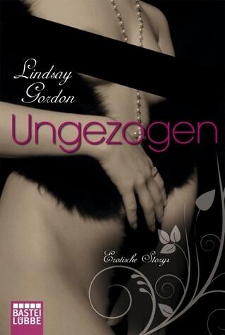 Ungezogen: Erotische Storys
