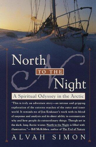 North to the Night: A Spiritual Odyssey in the Arctic by Simon, Alvah (September 14, 1999) Paperback
