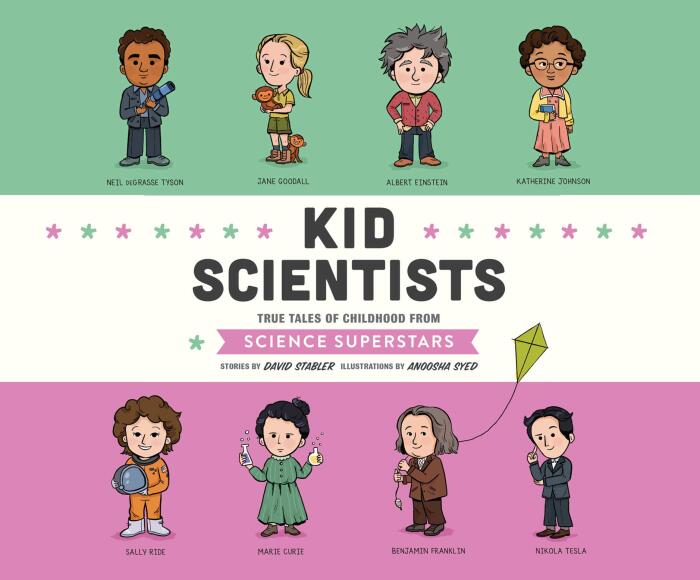 Kid Scientists: True Tales of Childhood from Science Superstars