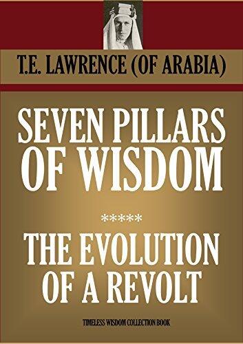 Seven Pillars of Wisdom / The Evolution of a Revolt
