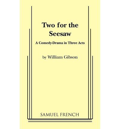 [(Two for the Seesaw)] [Author: William Gibson] published on