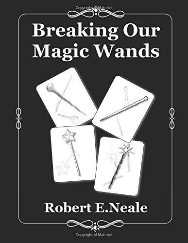 Breaking Our Magic Wands