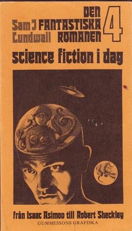Den fantastiska romanen 4: Science fiction i dag från Isaac Asimov till Robert Sheckley