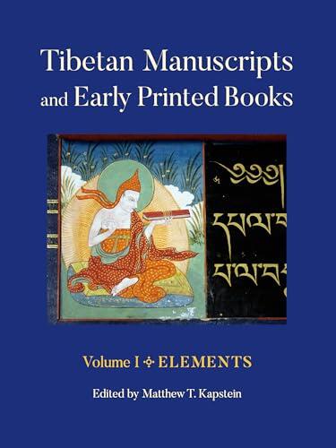 Tibetan Manuscripts and Early Printed Books (Volume I)
