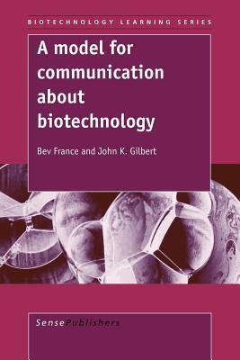 A Model for Communication about Biotechnology