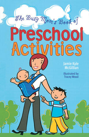 The Busy Mom's Book of Preschool Activities