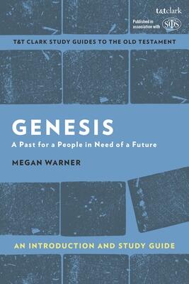 Genesis: An Introduction and Study Guide: A Past for a People in Need of a Future