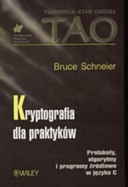 Kryptografia dla praktyków. Protokoły, algorytmy i programy źródłowe z języku C