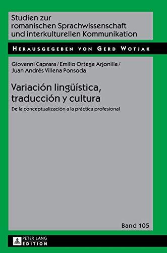 Variación Lingüística, Traducción y Cultura: De la Conceptualización a la Práctica Profesional