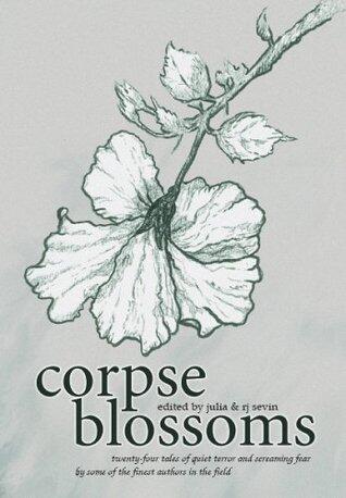 Corpse Blossoms, Vol. 1