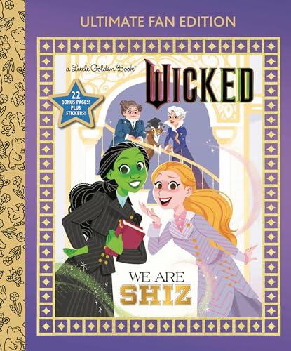 We Are Shiz: Ultimate Fan Edition (Universal Pictures Wicked): 22 Bonus Pages! Stickers!