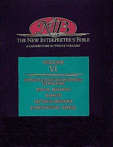 The New Interpreter's Bible : Isaiah - Ezekiel (Volume 6) by Leander E. Keck