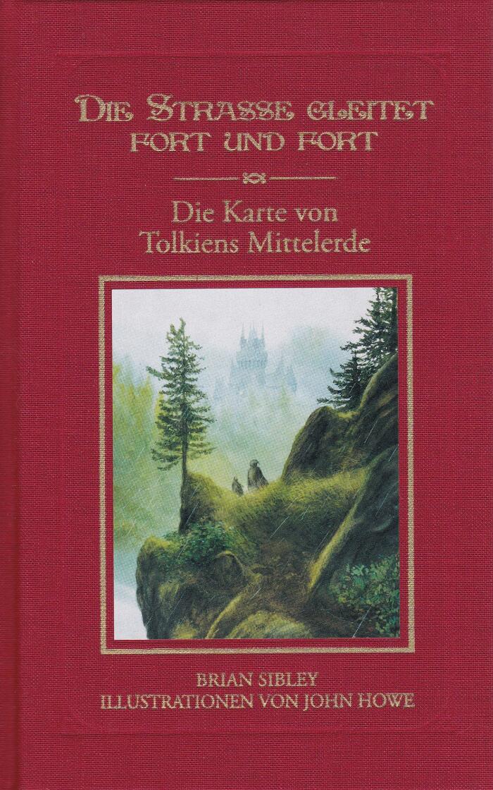 Die Straße gleitet fort und fort: Die Karte von Tolkiens Mittelerde