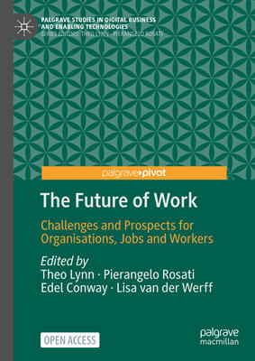 The Future of Work: Challenges and Prospects for Organisations, Jobs and Workers