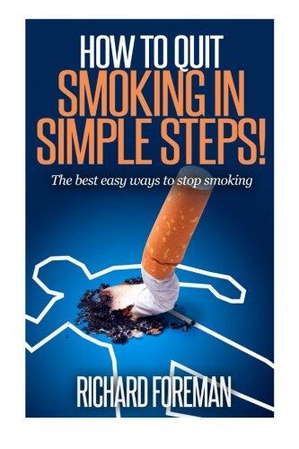 How to Quit Smoking: The Best Easy Ways to Stop Smoking