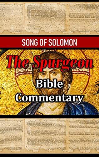 The Spurgeon Bible Commentary: Song of Solomon
