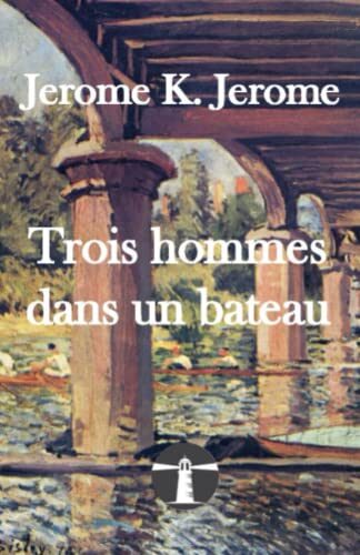 Trois hommes dans un bateau: sans compter le chien !