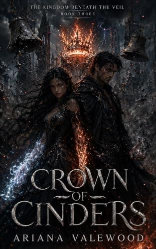 Crown of Cinders: A Dark Royal Curse Romantasy of Forbidden Bonds, Crown Magic, and a Kingdom Reborn in Ash