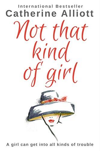 Not That Kind Of Girl: Returning to work creates an unexpected strain on her marriage in this relatable and engaging Women's Fiction story