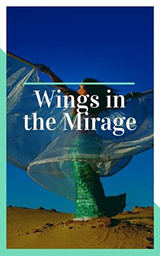 Wings in the Mirage