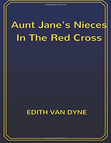 Aunt Jane's Nieces In The Red Cross: 8.5 x 11