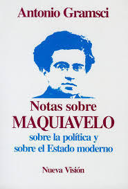 Notas sobre Maquiavelo, sobre la política y sobre el Estado moderno