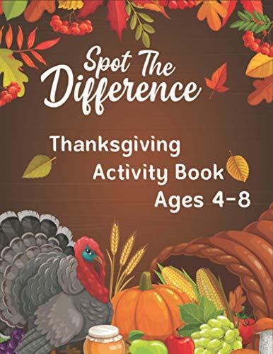 Spot The Difference Thanksgiving Activity Book Ages 4-8: A Fun Educational Activities.