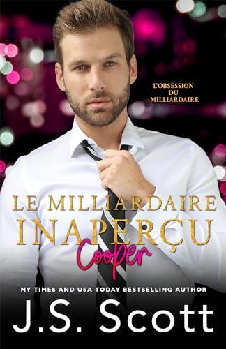 Le milliardaire inaperçu ~ Cooper (L’obsession du milliardaire t. 17)