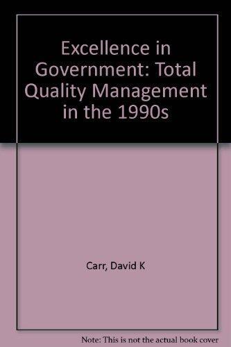 Excellence in Government: Total Quality Management in the 1990s