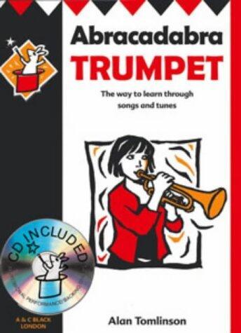Abracadabra Trumpet (Pupil's Book + CD): The way to learn through songs and tunes