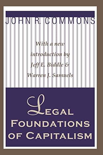 Legal Foundations of Capitalism: With a New Introduction
