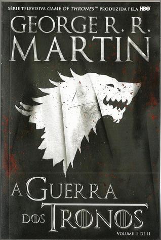 A Guerra dos Tronos, Volume II de II
